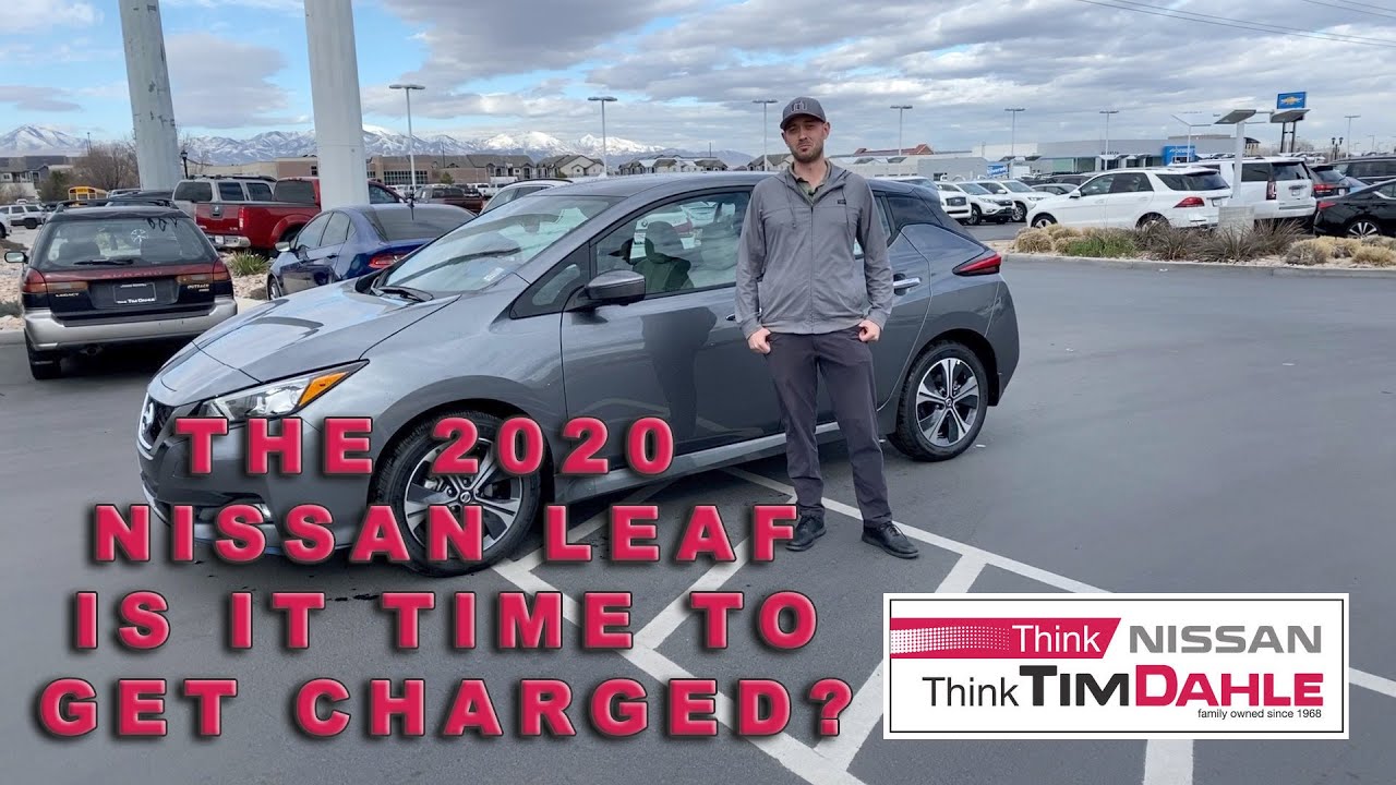 THE 2020 NISSAN LEAF, IS IT TIME TO GET CHARGED?