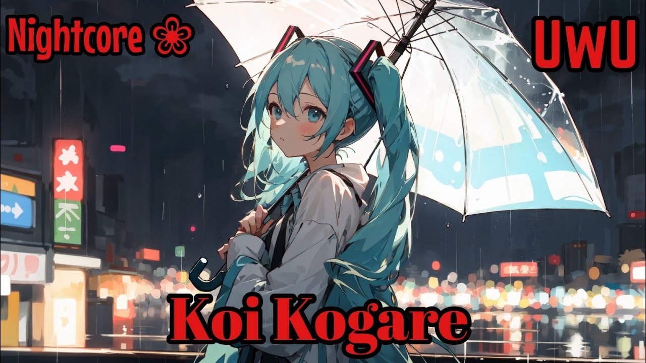 Nightcore ➞ Koi Kogare//コイコガレ ( Demon Slayer ) ❀ 音楽 UwU ❀