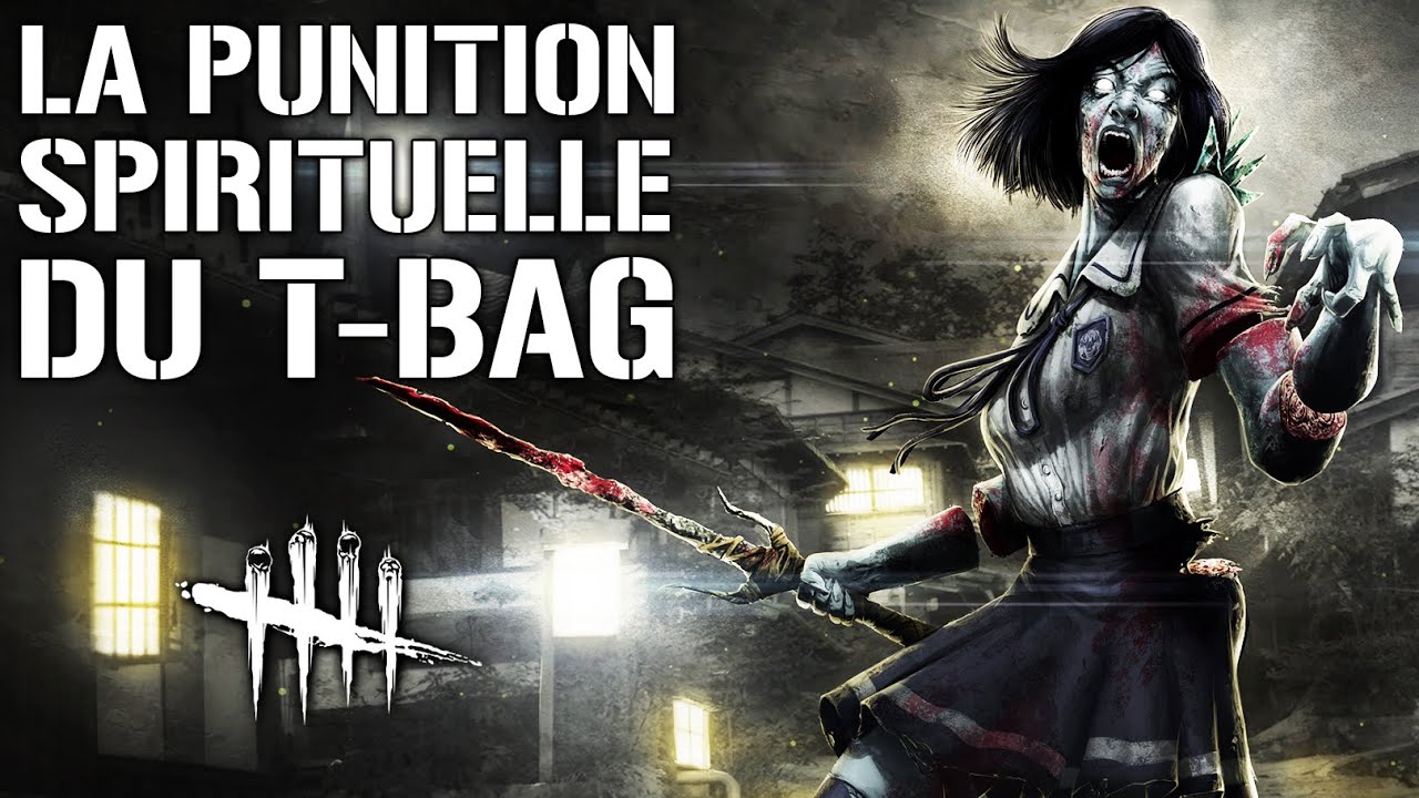 LA PUNITION SPIRITUELLE DU T-BAG | DEAD BY DAYLIGHT