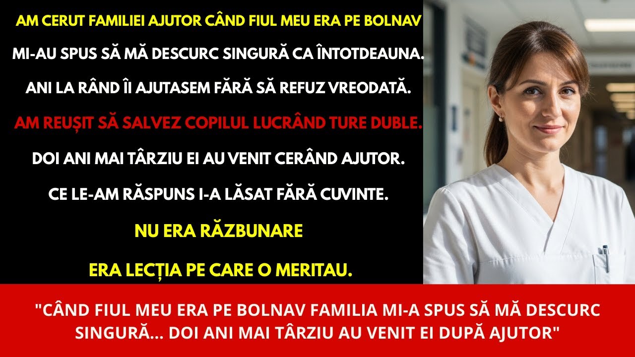 Când am cerut ajutor, familia mi-a spus să o fac eu, apoi au regretat.