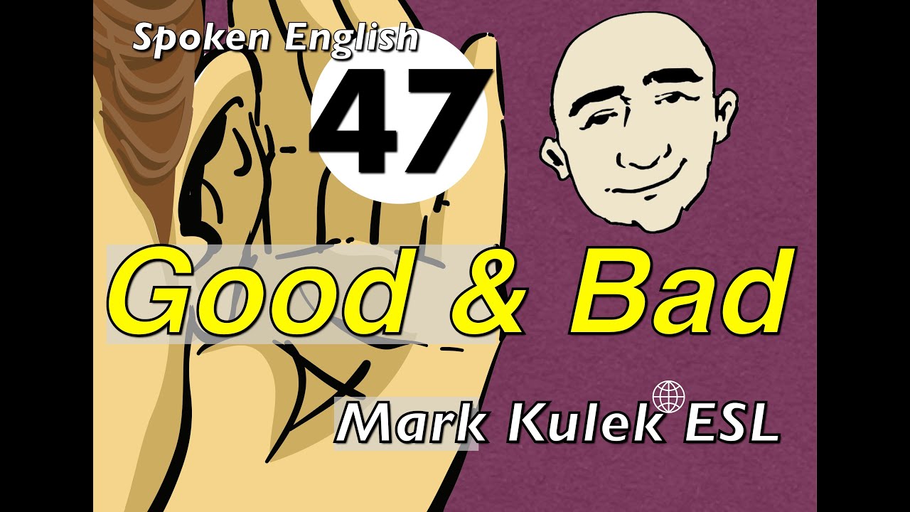 Good & Bad - беседа, вопросы и ответы, чтение, слежка | Марк Кулек - ESL