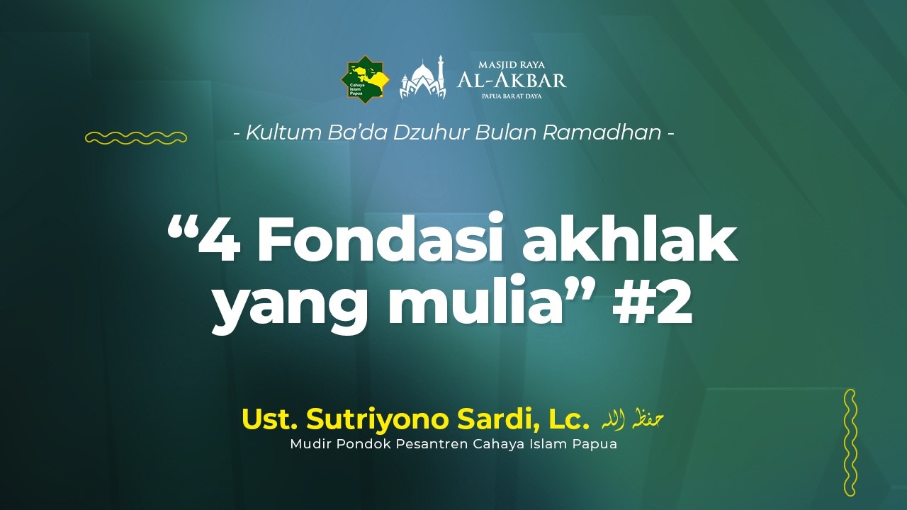 Akhlakul Karimah #3 -  Ust. Sutriyono Sardi, Lc