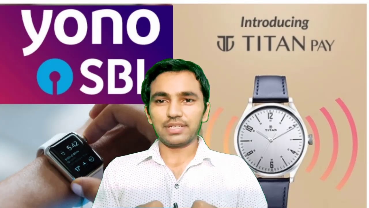 Payment Watch, Titan pay Watch, Use in SBI Account Yono App