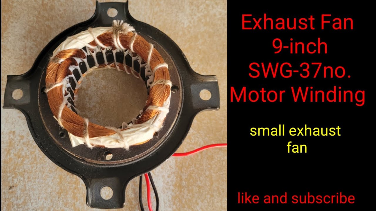 Exhaust Fan 9 inch/24slot/swg-37no/motor winding kaise karee || Exhaust Fan Motor Winding