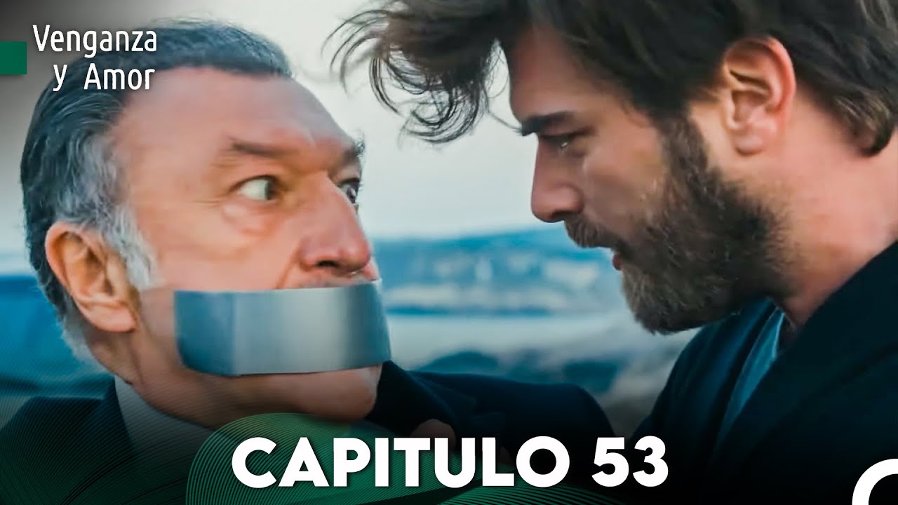 Venganza y Amor Capitulo 53 - Doblado En Español