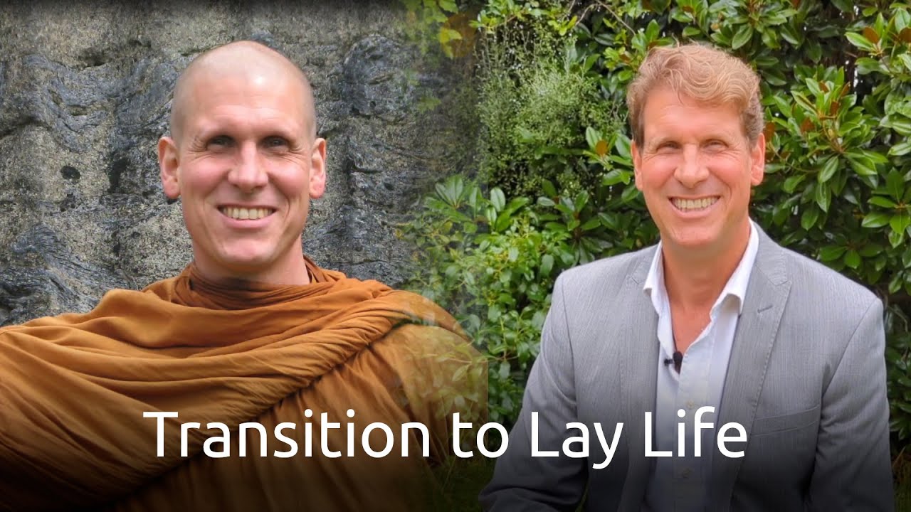 Ajahn Chandako to James - Transition to Laylife