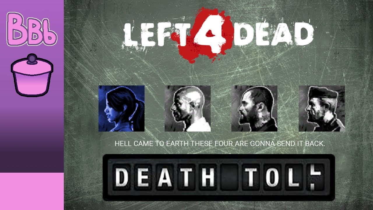 Left 4 Dead (Stream 3 - Death Toll)