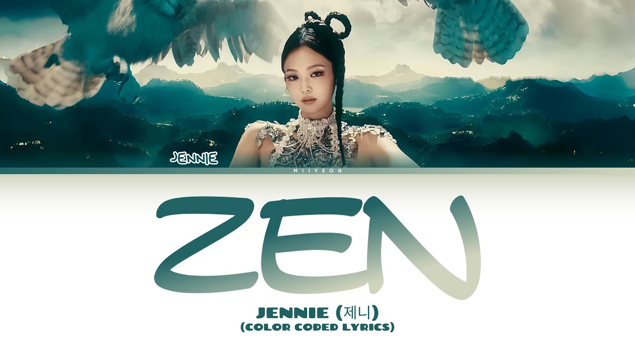 JENNIE - &lsquo;ZEN&rsquo; | LYRICS (Color Coded Lyrics)