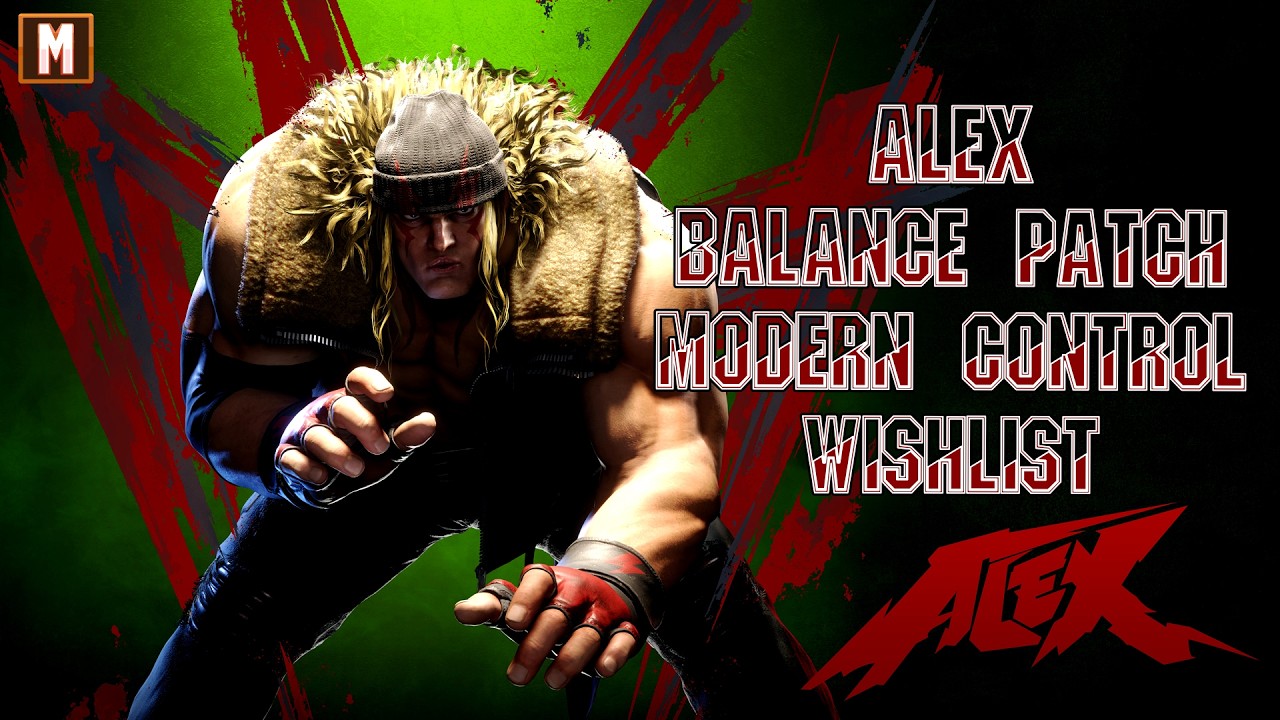 STREET FIGHTER 6 - MODERN CONTROL CHANGES CAPCOM SHOULD MAKE IN THE ALEX UPDATE