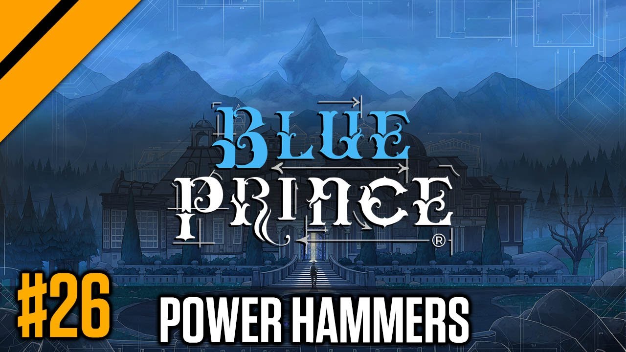 Power Hammers for Power Gamers - Blue Prince P26 | Day9