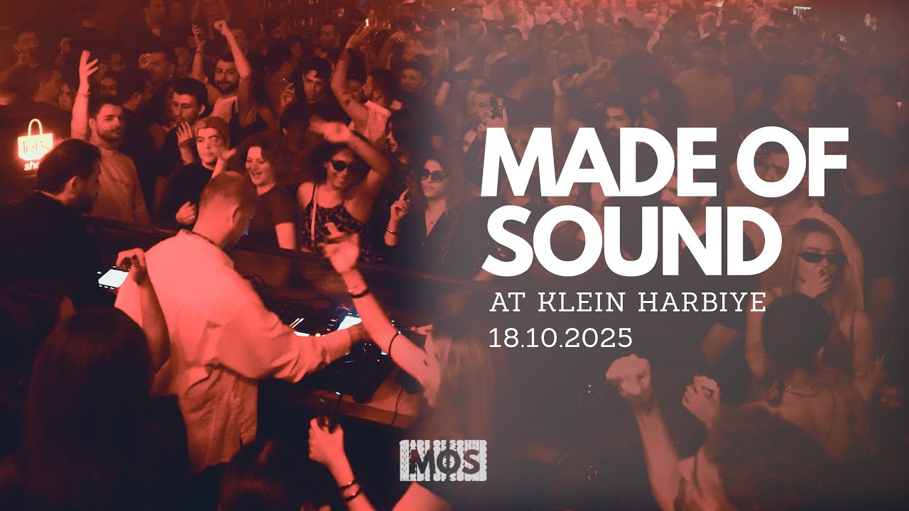 MADE OF SOUND – Live at Klein Harbiye Istanbul | Funky & Tech House Set (18.10.2025)