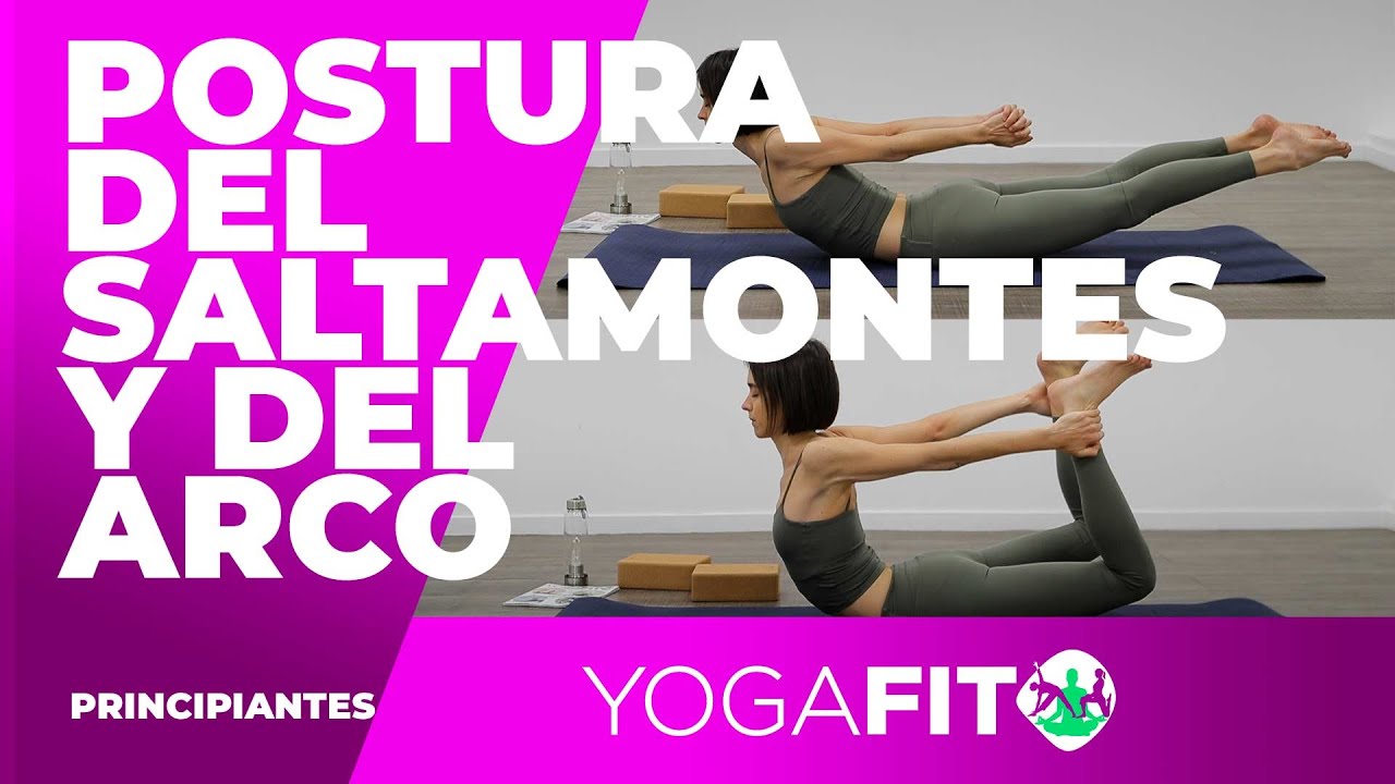 🧘Yoga para principiantes🧘 POSTURA 34: SALTAMONTES (o LANGOSTA) Y ARCO | YOGA FIT