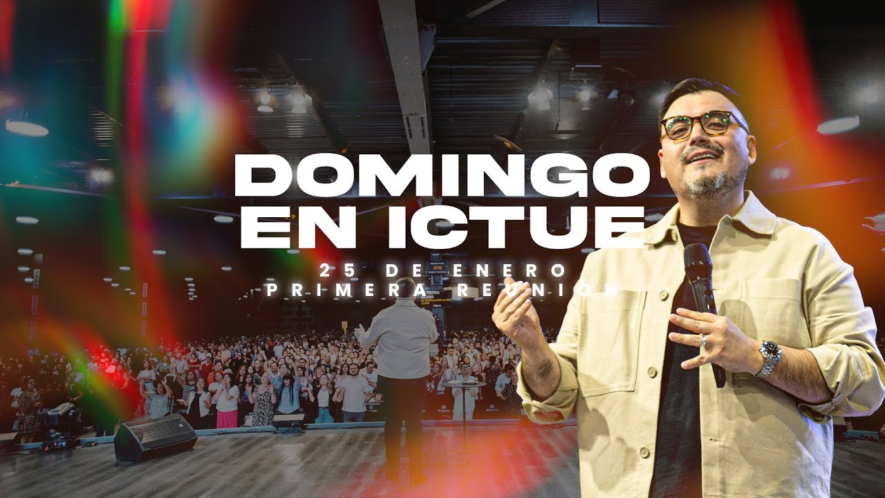 EN VIVO 🔴 Bienvenidos a ICTUE | Domingo 25 de Enero de 2026 | Primera Reunión General