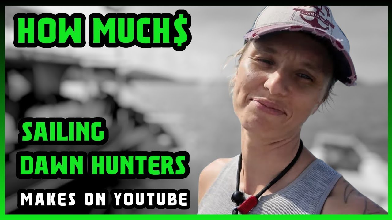 How Much Sailing Dawn Hunters Get paid From YouTube | 