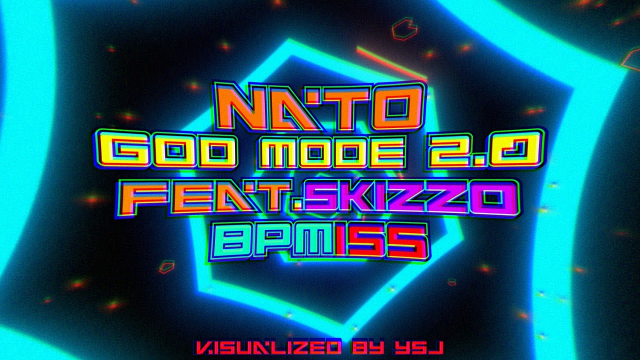nato feat. Skizzo - God Mode 2.0