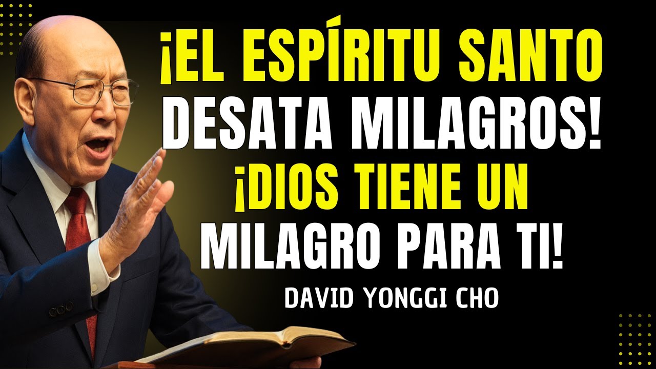 ¡Aprende CÓMO el ESPÍRITU SANTO activa los MILAGROS IMPOSIBLES de Dios en TI! – David Yonggi
