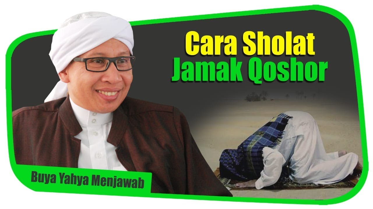 Cara Sholat Jamak Qoshor - Buya Yahya Menjawab