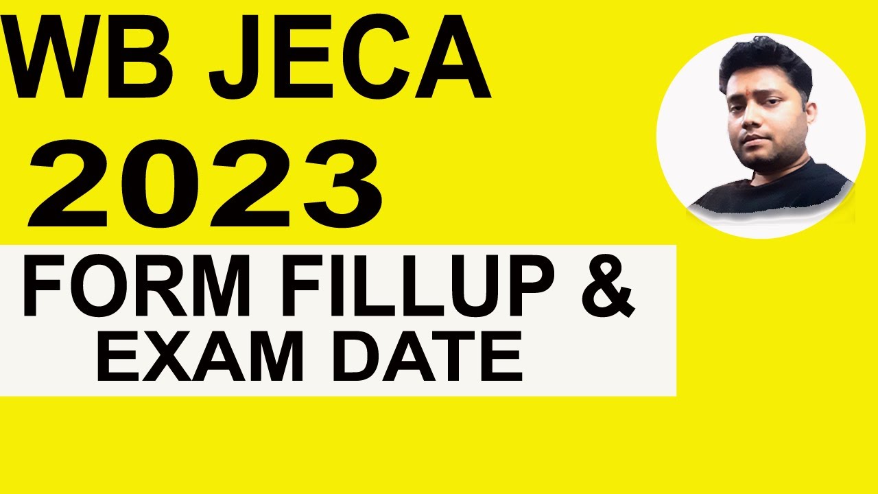 WB JECA 2023 EXAM FORM FILLUP AND EXAM DATE FOR MCA ADMISSION 2023