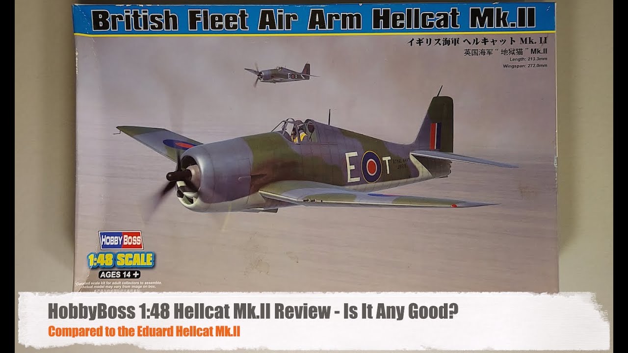 HobbyBoss 1:48 Hellcat Mk.II Review Vs. Eduard Hellcat Mk.II