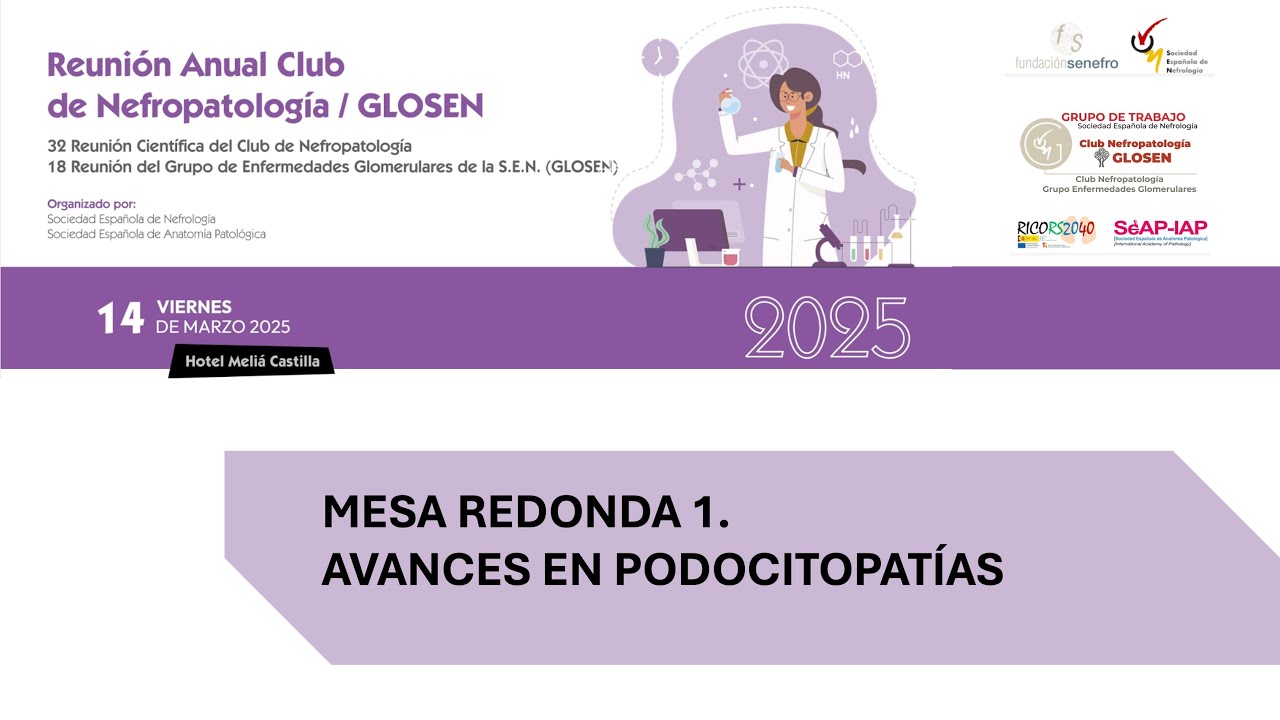 GLOSEN Club Nefropatología 2025 | Mesa Avances en pondocitopatías