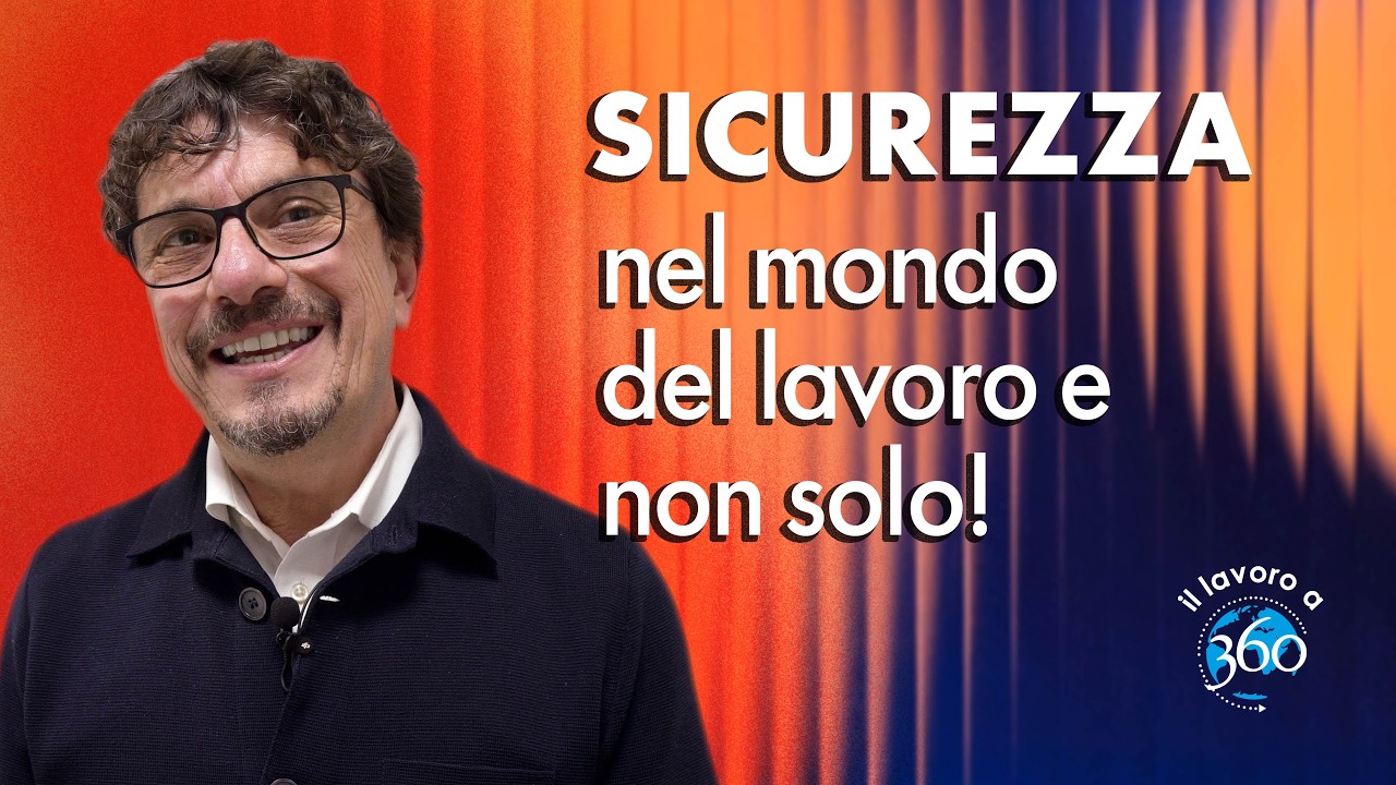 Sicurezza nel mondo del lavoro e non solo!