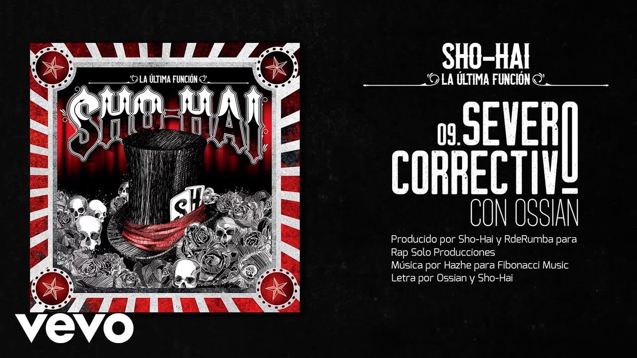 Sho-Hai - Severo Correctivo (feat. Ossian)