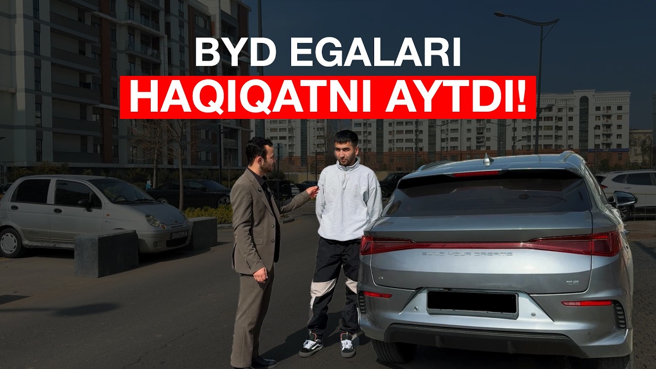 BYD  egalari haqiqatni aytishdi! Siz nima qarorga kelasiz?