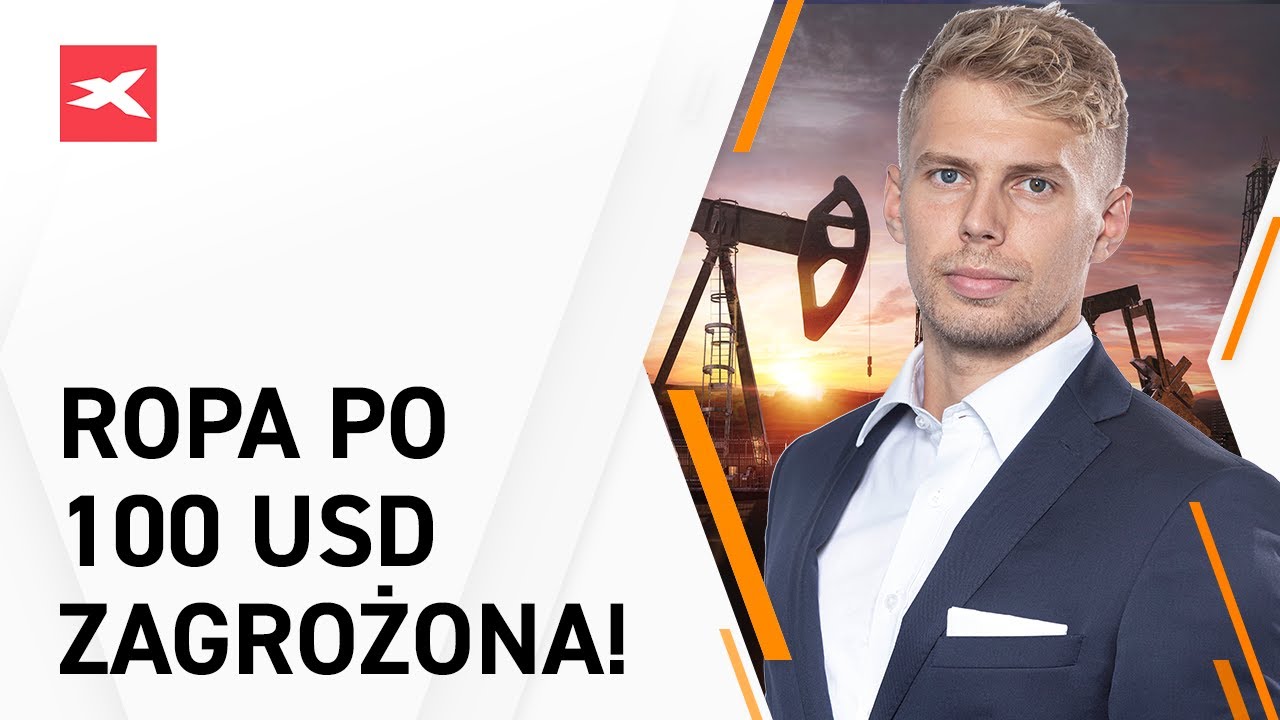 Ropa po 100 USD zagrożona! - Bliżej rynk&oacute;w, 08.02.2022