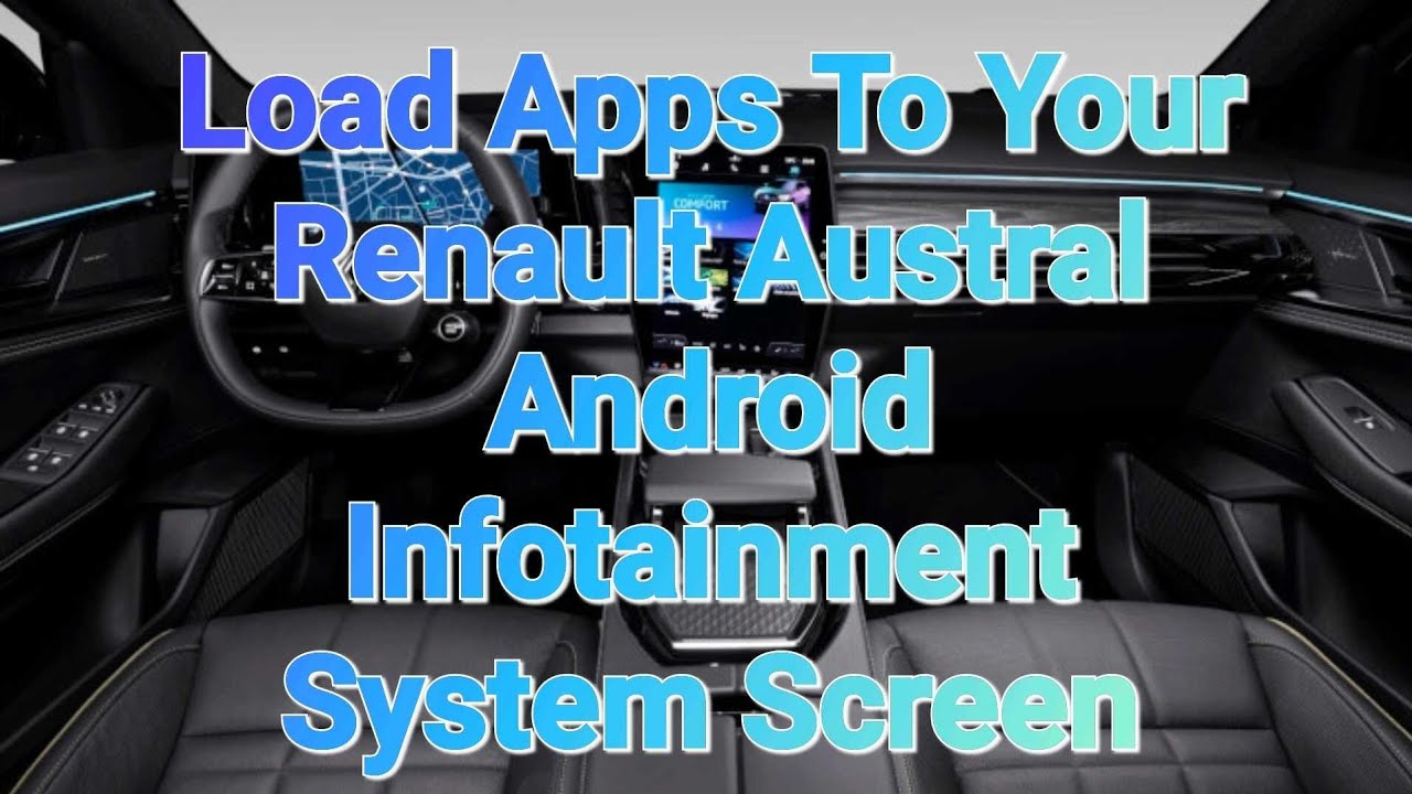 Installing apps Renault Austral hybrid android infotainment system OpenR link multimedia player.
