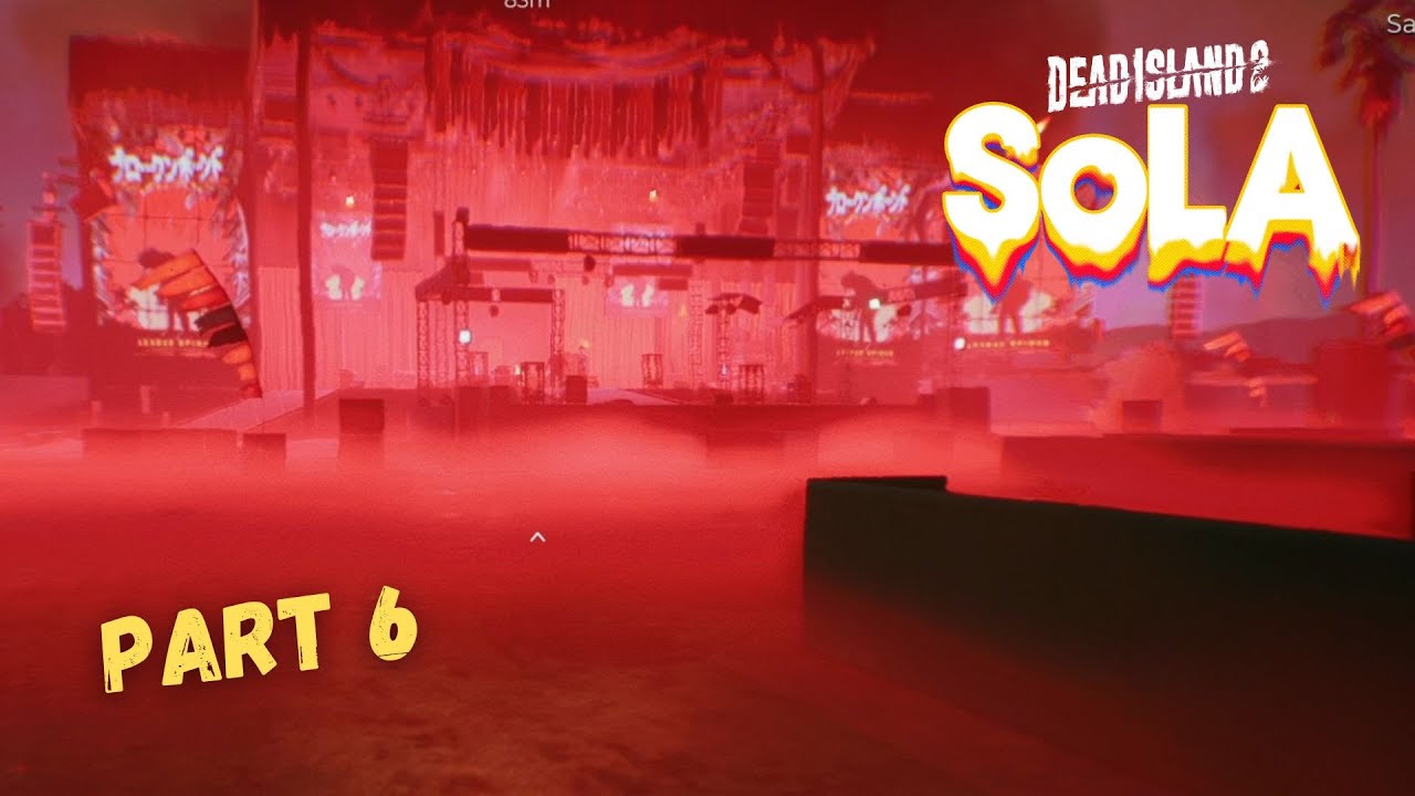 Dead Island 2 SoLA DLC - Playthrough Part 6 - Saving Grace / The sound of violence (FULL GAME)
