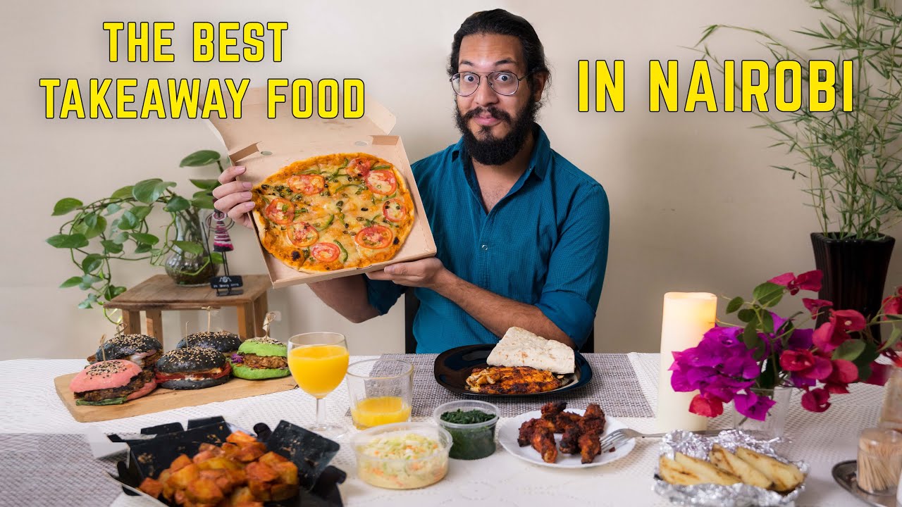 NAIROBI FOOD GUIDE (TAKE AWAY EDITION) - Where to eat in Nairobi