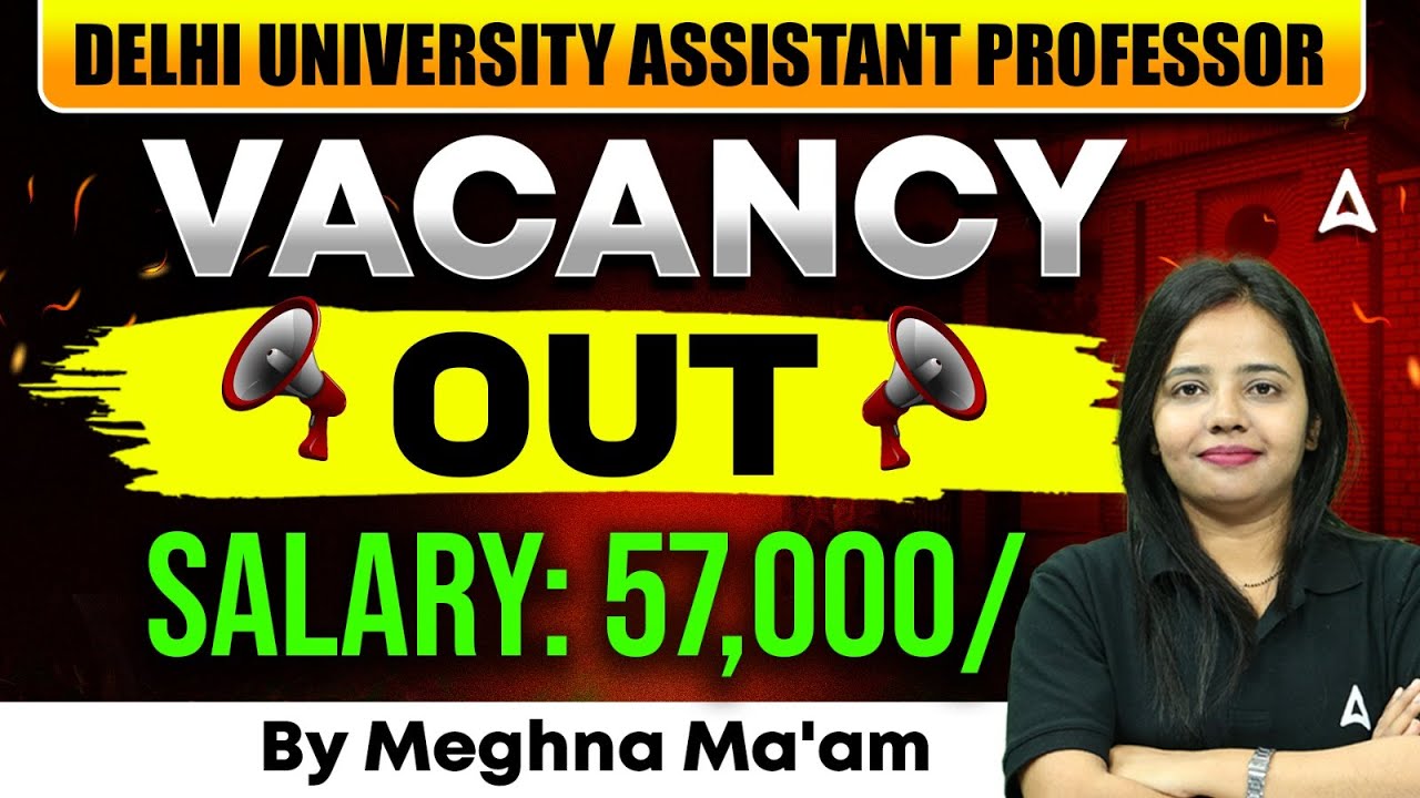 Delhi University Assistant Professor Vacancy 2025 | Salary 57,000 | Complete  Information