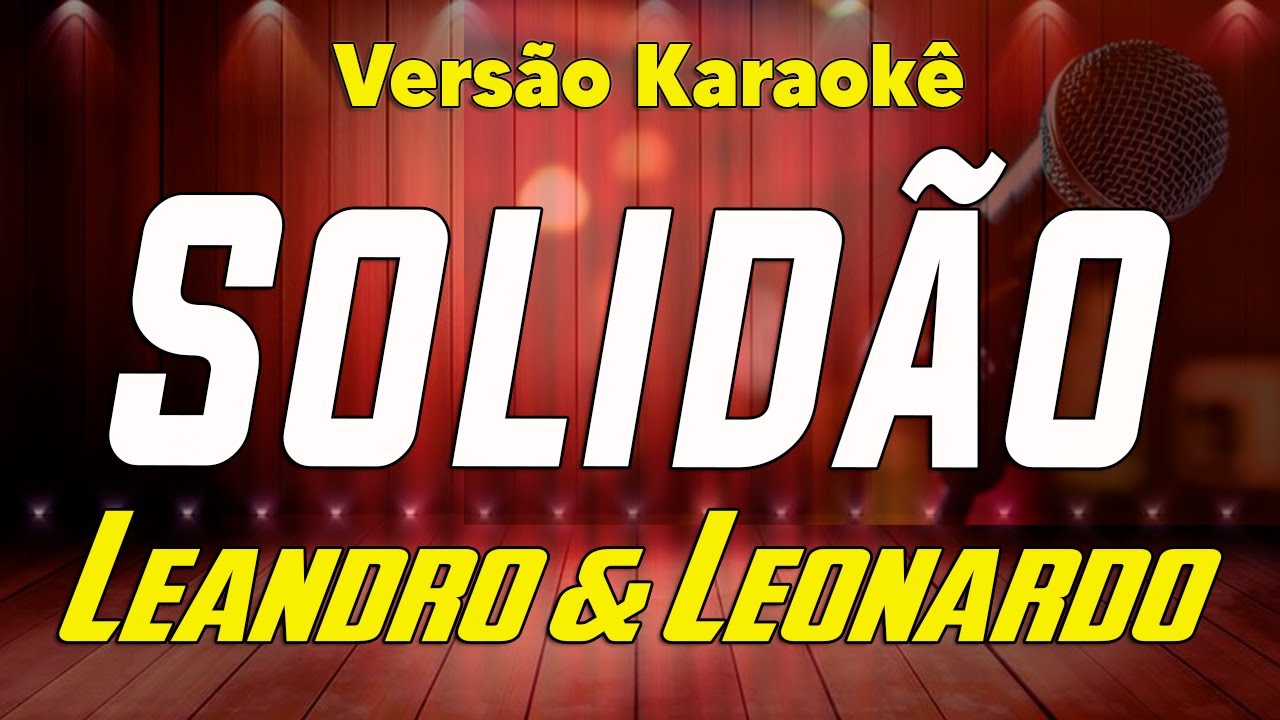 Leandro & Leonardo - Solidão - Karaoke