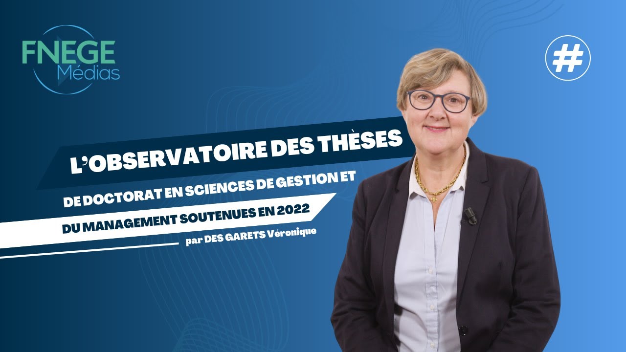 L’observatoire des thèses de doctorat en sciences de gestion et du management soutenues en 2022