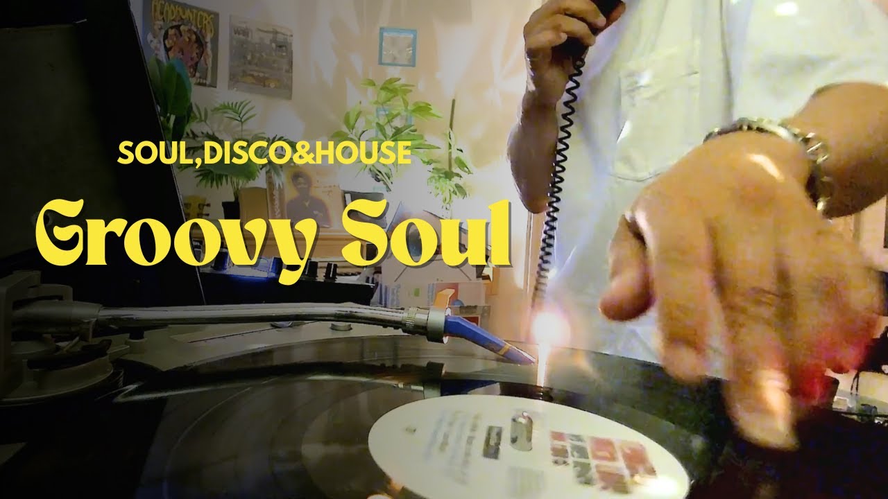 Groovy Soul Disco&House Dj Set 100%Vinyl Only