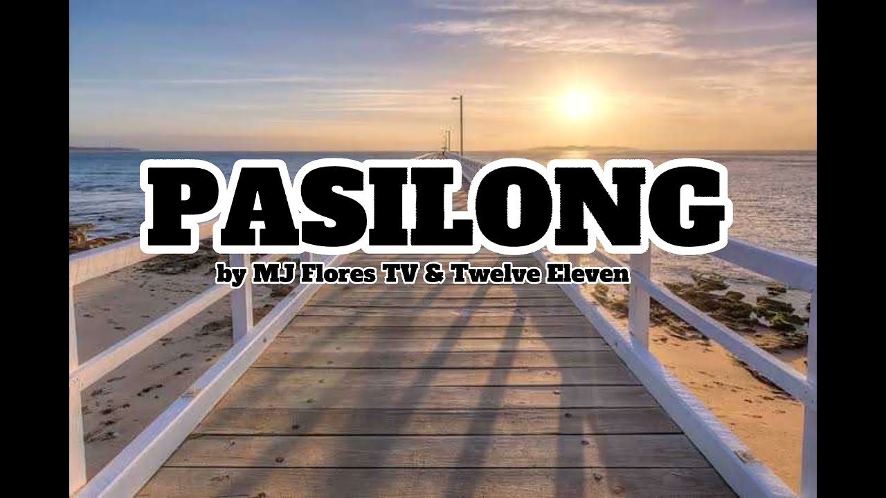 PASILONG  by MJ Flores TV & Twelve Eleven |Bisaya Worship Song | Lyric Video
