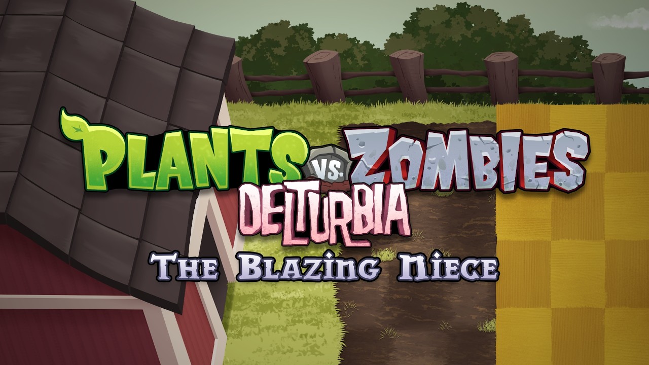 The Blazing Niece - Plants vs. Zombies Delturbia