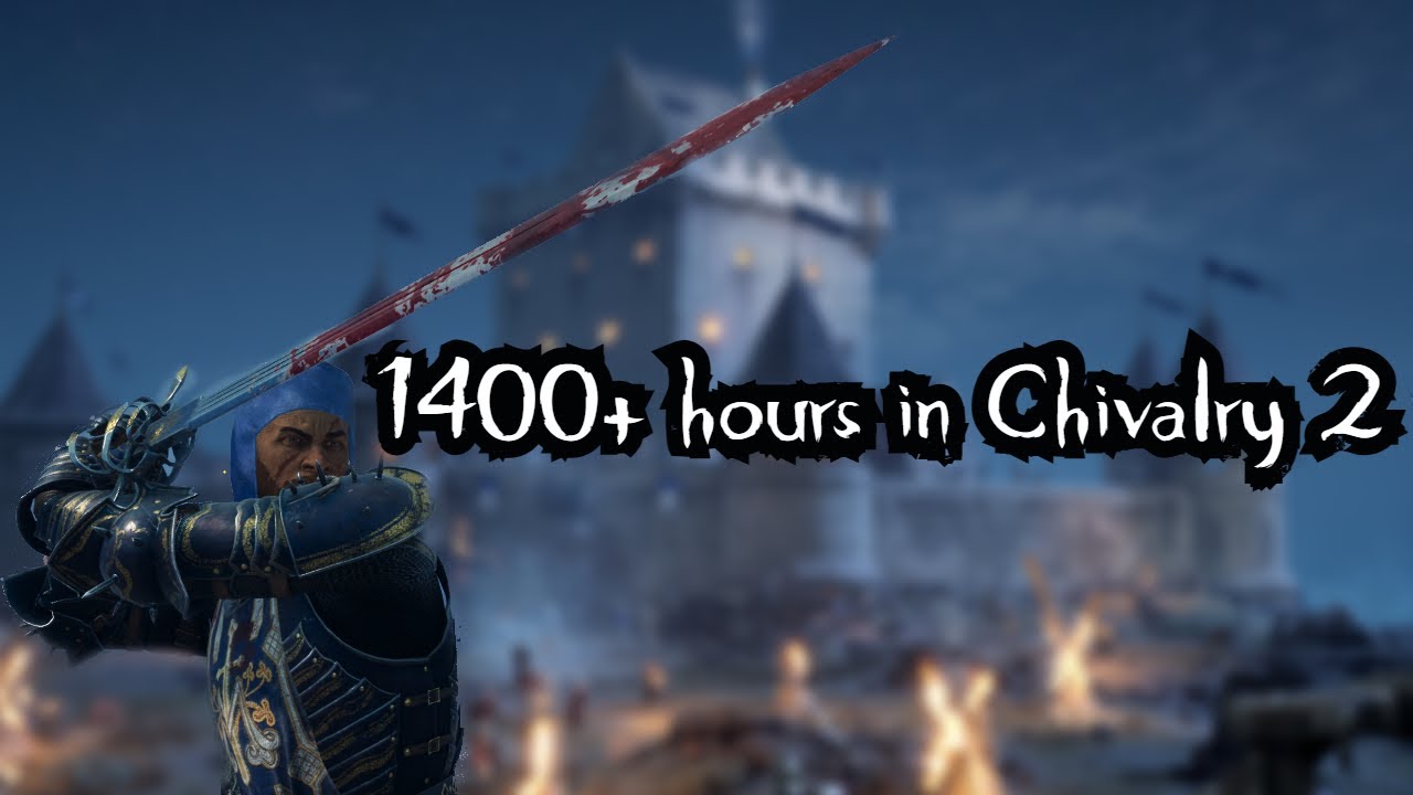 Как выглядят 1400 часов в Chivalry 2