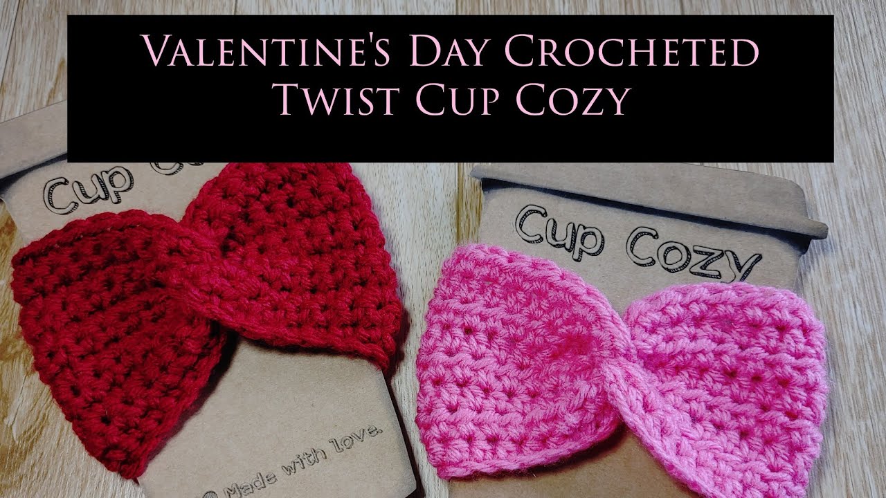 ❤ Be My Valentine Twisted Crocheted Cup Cozy ❤