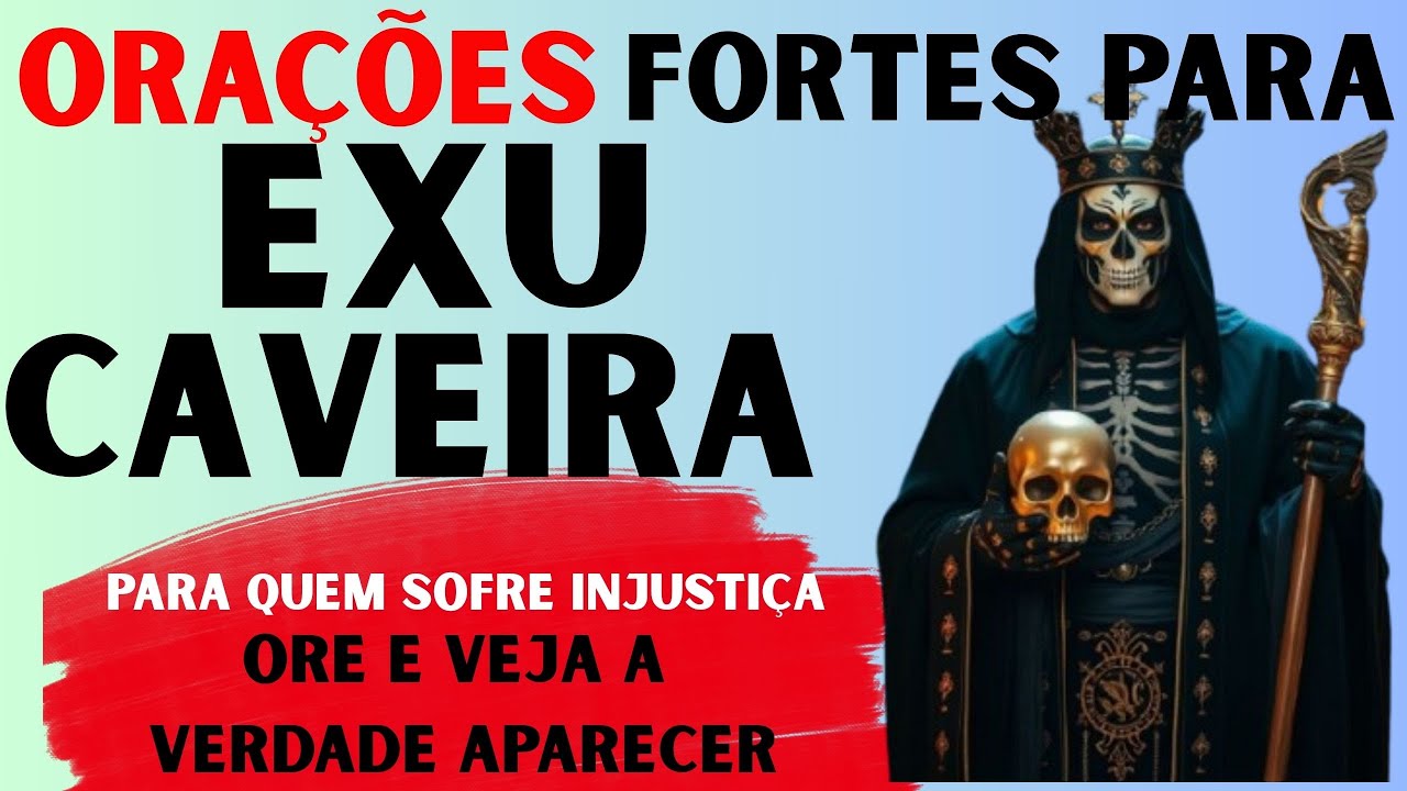 5 Orações de Exu Caveira Para Cortar Inimigos e Fazer Justiça