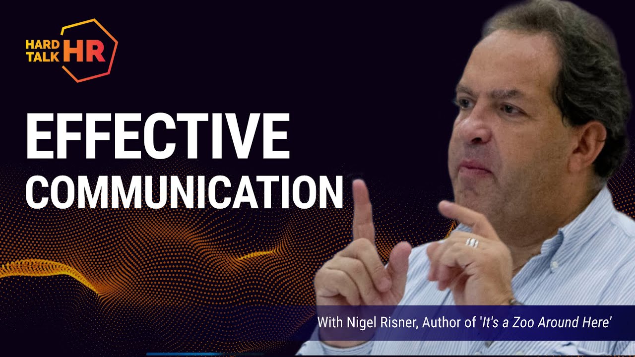 Hard Talk HR: Unlocking the Secret of Effective Communication |  Nigel Risner