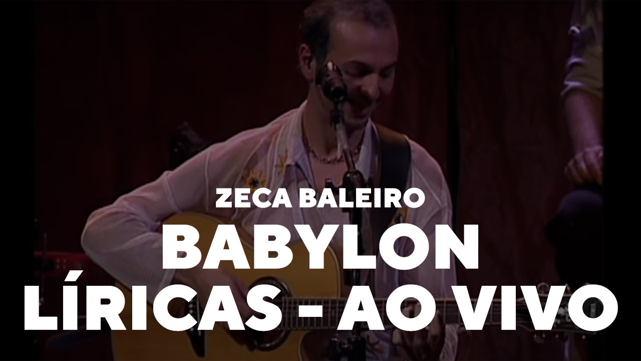 Zeca Baleiro - Babylon (Líricas) [Ao Vivo]