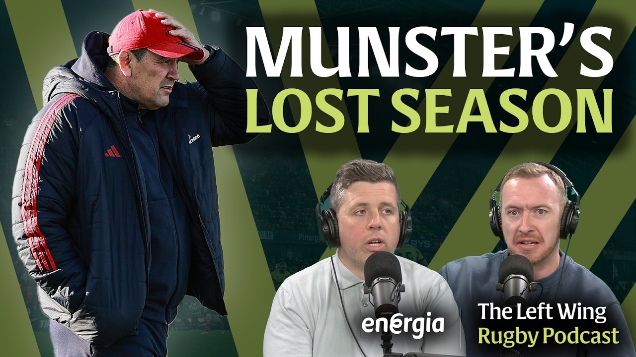 Prendergast's tackling worries | Connacht's Lancaster boost | Munster's lost year | The Left Wing