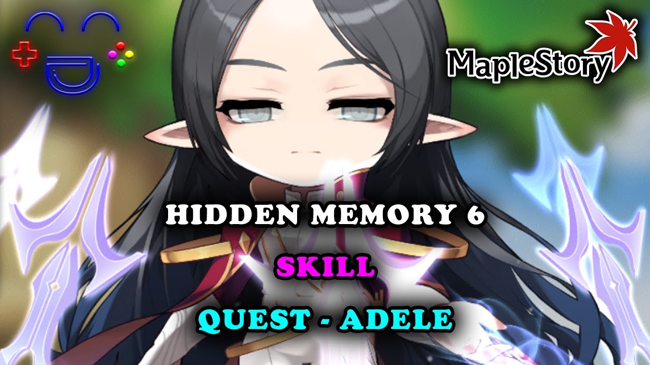 Hidden Memory 6 Adele Quest Maplestory Guide