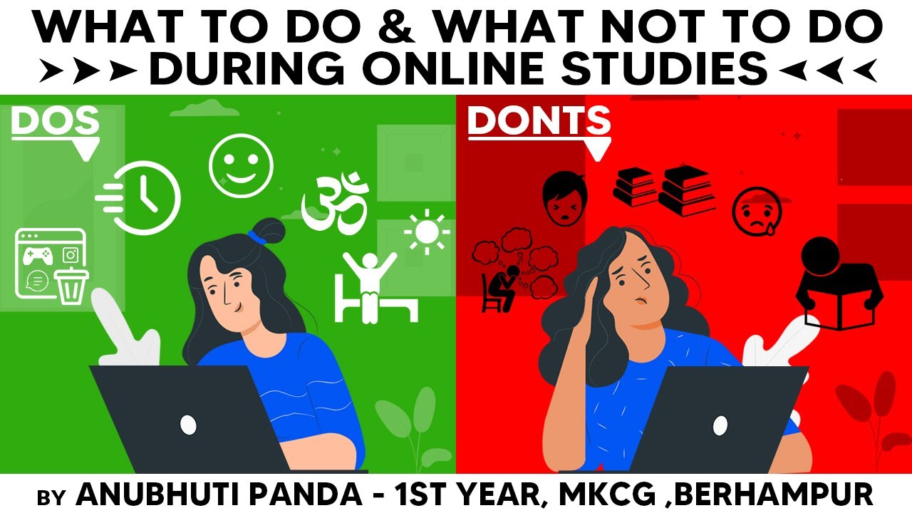 WHAT TO DO-WHAT NOT TO DO: ONLINE STUDIES: BY ANUVUTI PANDA (MBBS STUDENT-MKCG)