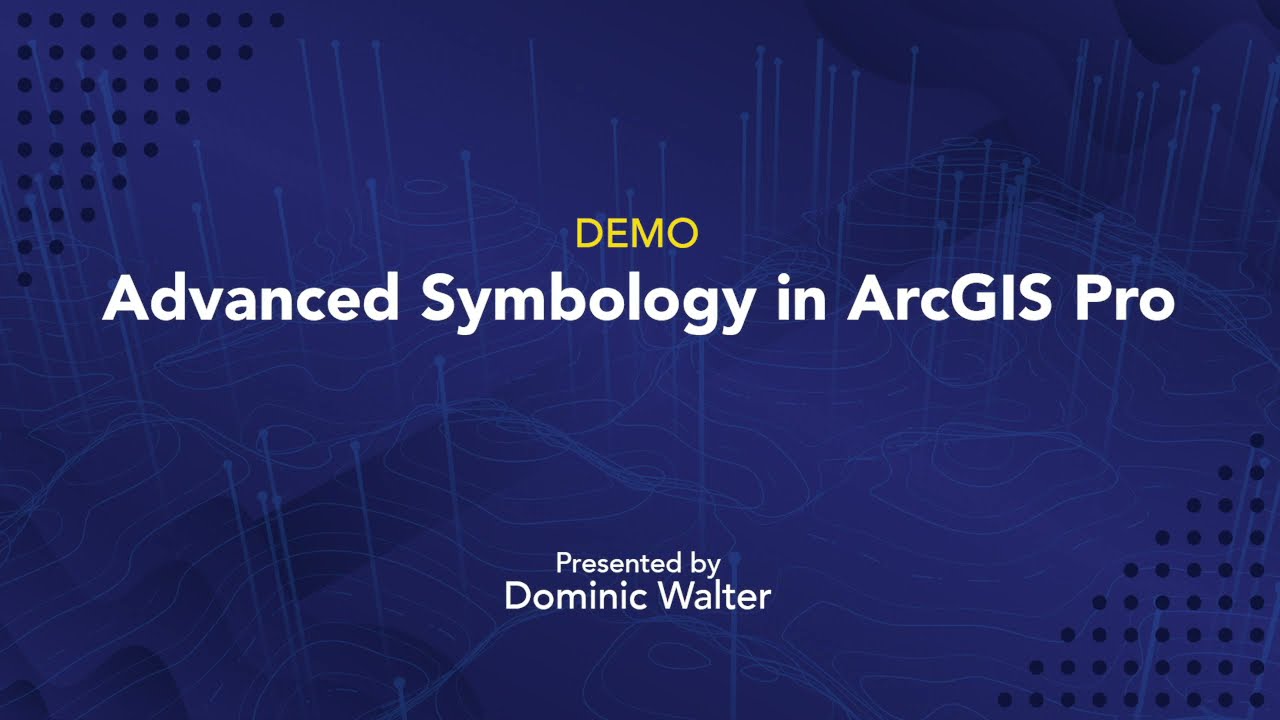 Advanced Symbology in ArcGIS Pro