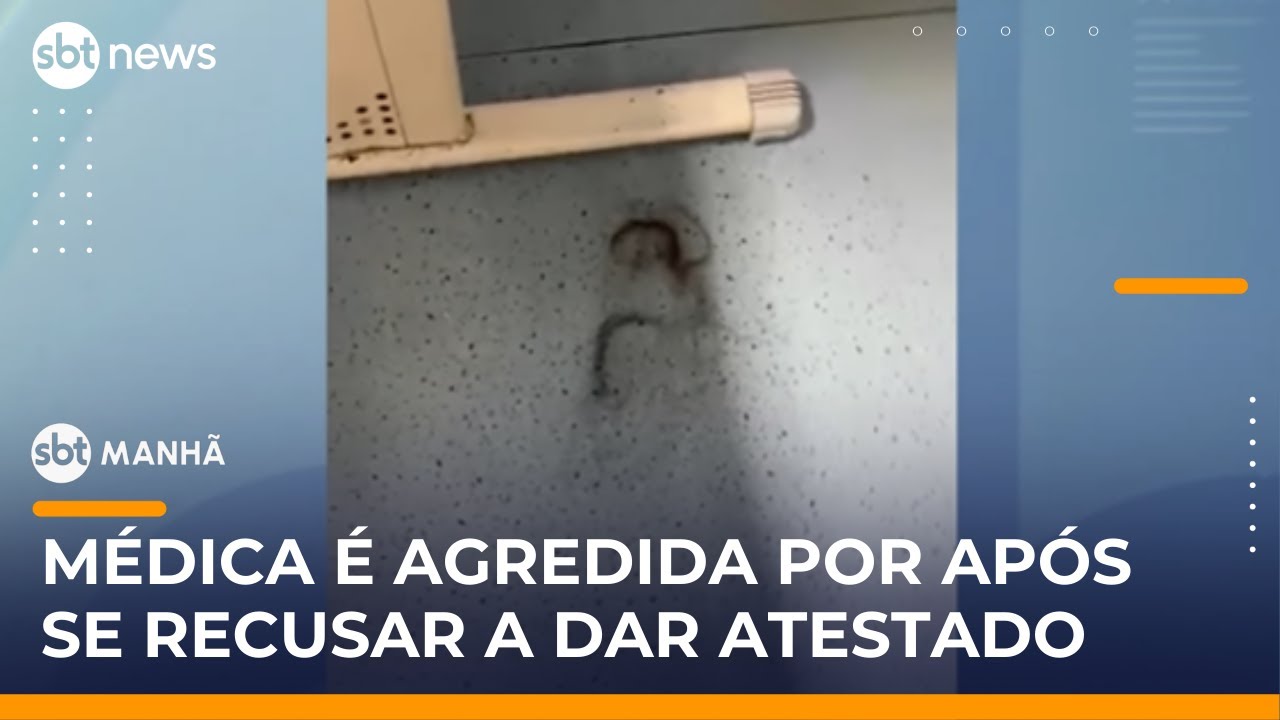 Médica é agredida por paciente após se recusar a dar atestado | #SBTManha