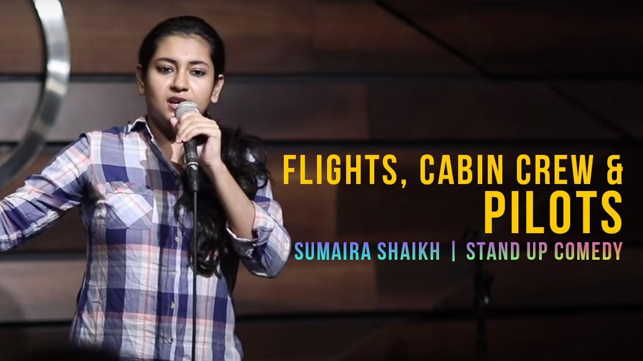 Flights, Cabin Crew & Pilots - Sumaira Shaikh | Stand Up Comedy.