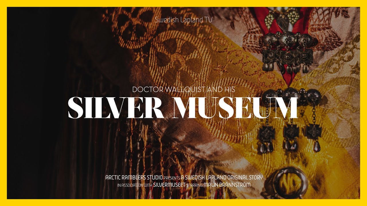 Silvermuseet in Arjeplog — the story of Dr. Wallquist's museum of silver