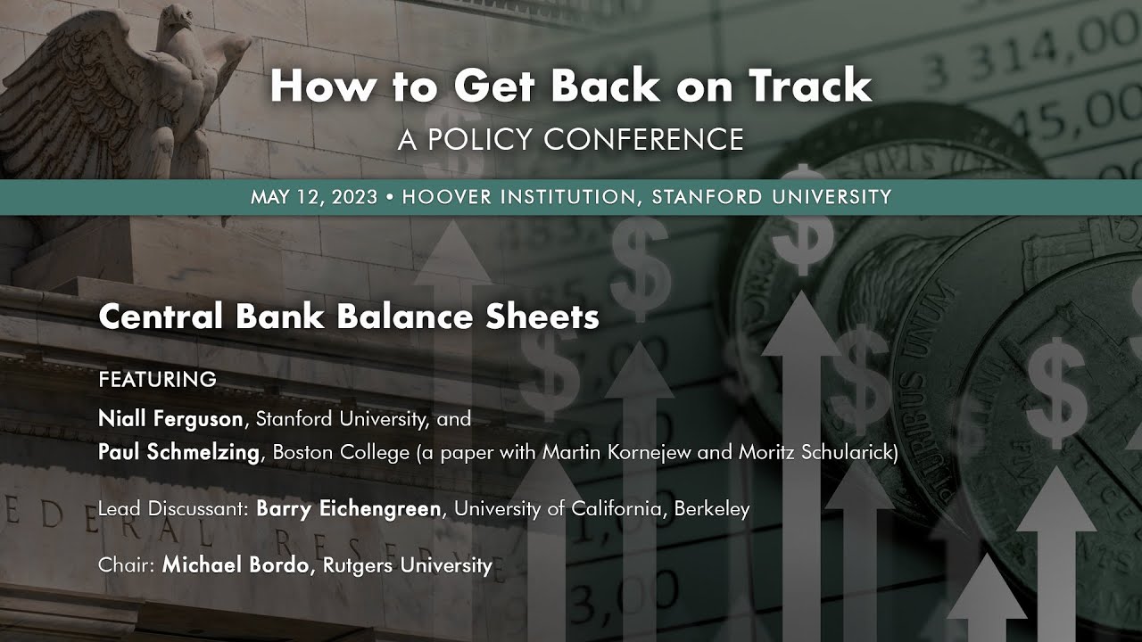 How To Get Back On Track: Central Bank Balance Sheets | Hoover Institution